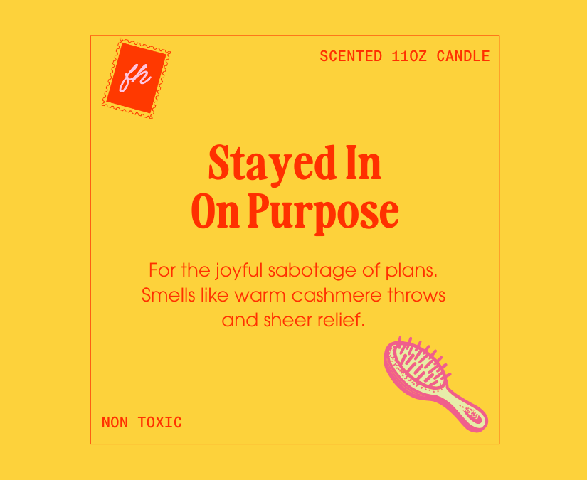 Stayed In On Purpose Candle | 11oz Glass Candle