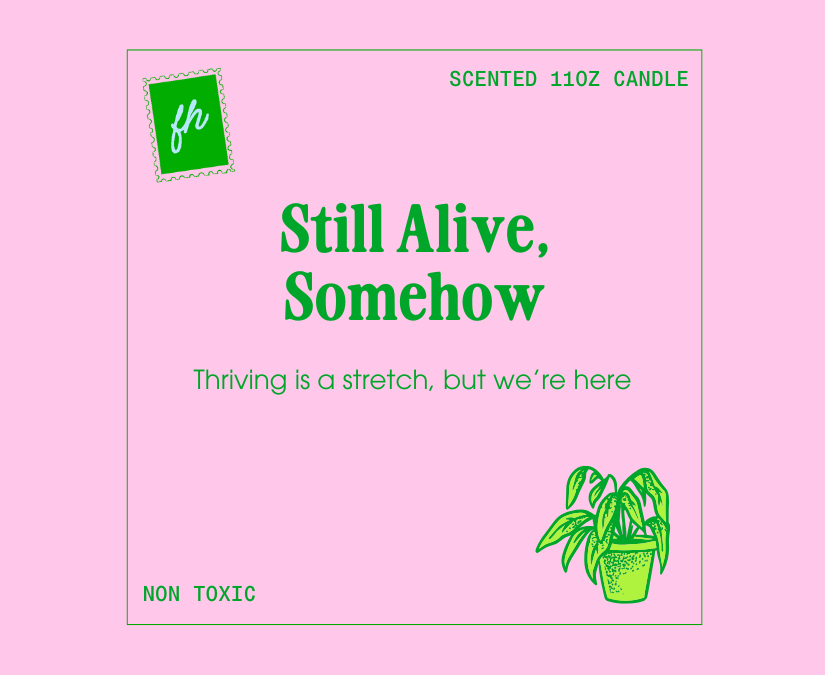 Still Alive Somehow glass candle | 11oz scented candle, humorous affirmation label