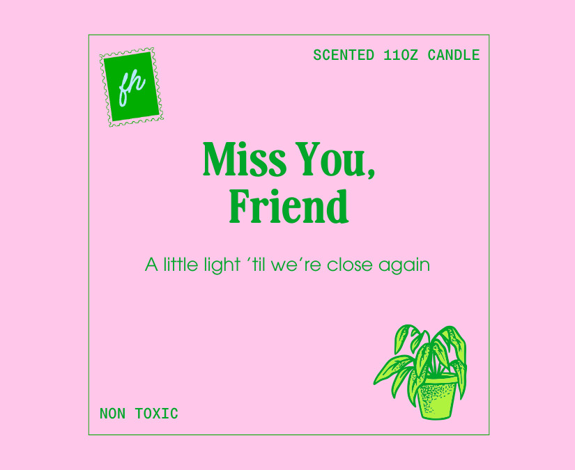 Miss You, Friend Candle | 11oz Glass Scented Candle, Sympathy Message